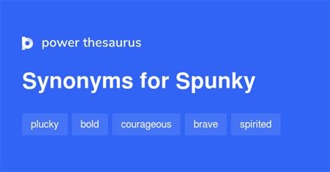 spunky synonym|SPUNKY Synonyms: 69 Similar and Opposite Words.